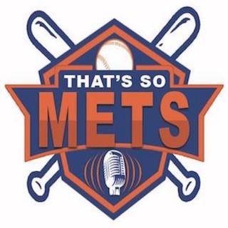 That's So Mets Podcast