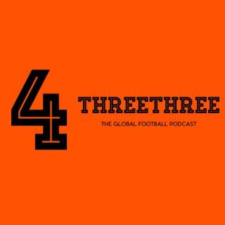 4ThreeThree - The Global Football Podcast