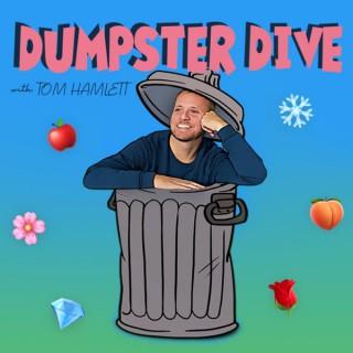 Dumpster Dive with Tom Hamlett