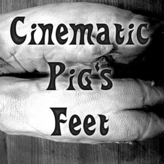 Cinematic Pig's Feet