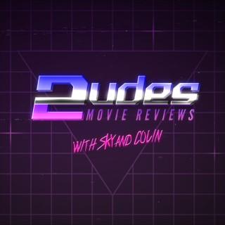 2 Dudes Movie Reviews