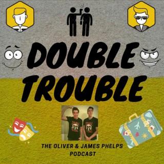 Double Trouble Podcast - O&J Phelps
