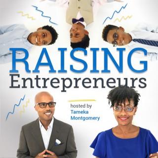 Raising Entrepreneurs: A Parent’s Guide to Fostering an Entrepreneurial Mindset