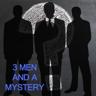 3 Men And A Mystery