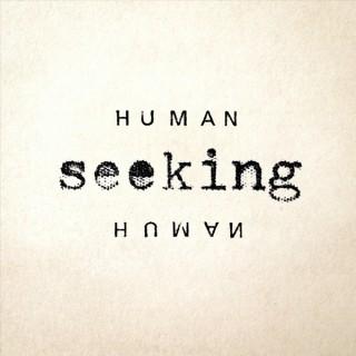 Human Seeking Human