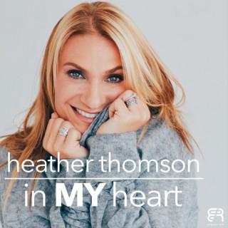 In My Heart with Heather Thomson