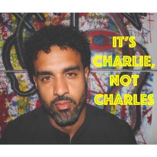 It's Charlie, Not Charles