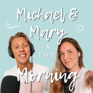 Michael & Mary in the Morning
