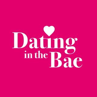 Dating in the Bae