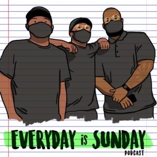 Everyday Is Sunday