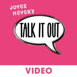 Joyce Meyer's Talk It Out Podcast - Video