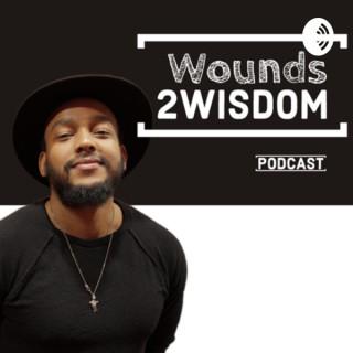 Wounds 2 Wisdom Podcast.