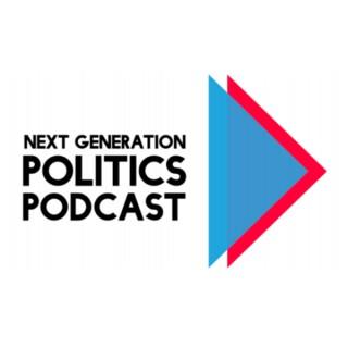 Next Generation Politics Podcast