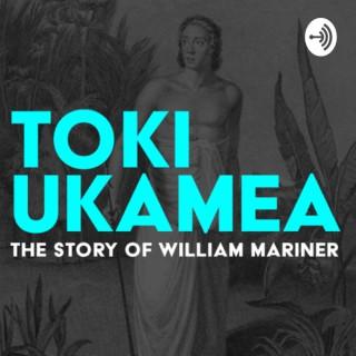 Toki Ukamea: The story of William Mariner