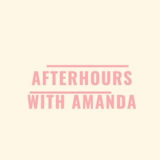 After Hours With Amanda