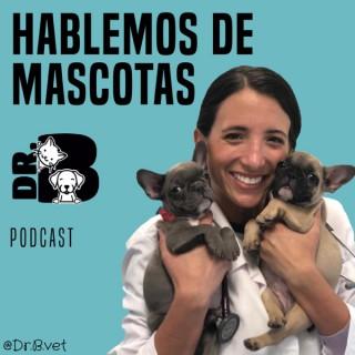 Hablemos de Mascotas con Dr.B Vet
