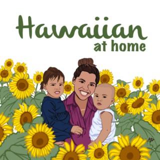 Hawaiian at Home