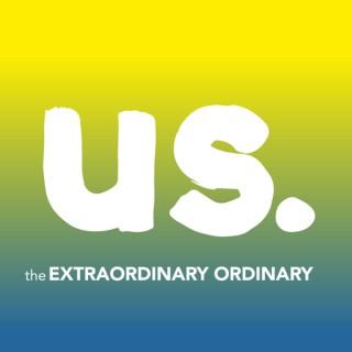 Us: The extraordinary ordinary