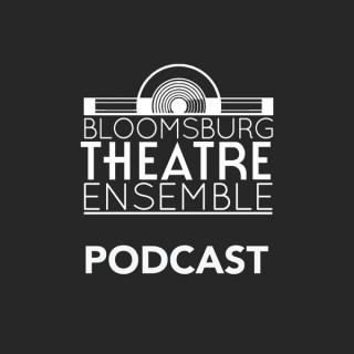 Bloomsburg Theatre Ensemble Podcast