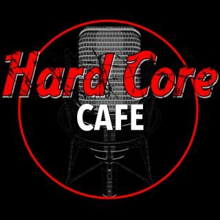 Hard Core Cafe