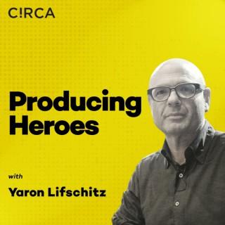 Producing Heroes