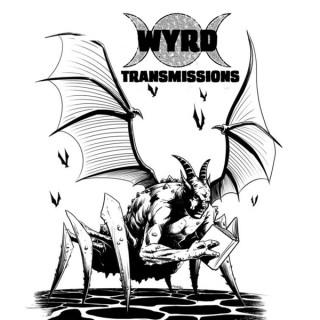 Wyrd Transmissions