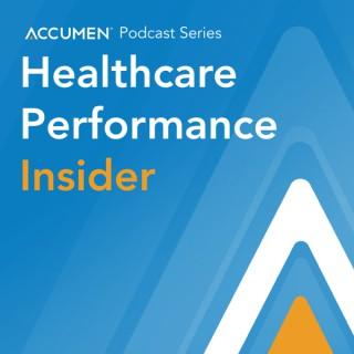 Accumen's Healthcare Performance Insider Podcast