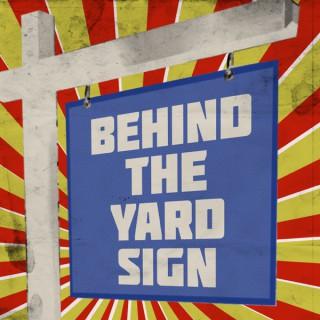 Behind the Yard Sign | A Real Estate Podcast