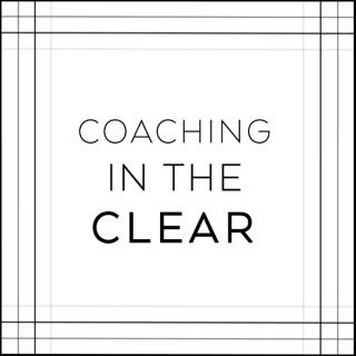 Coaching in the Clear