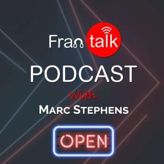 FranTalk with Marc Stephens