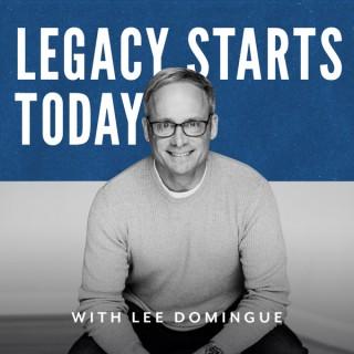 Legacy Starts Today