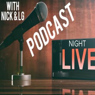 Night Live With Nick and LG