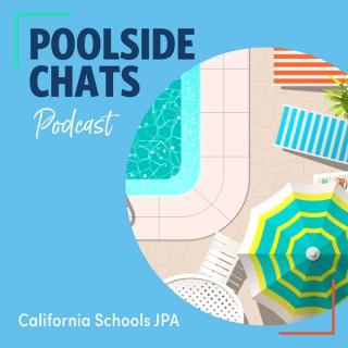 Poolside Chats | California Schools JPA