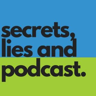 Secrets, Lies and Podcast