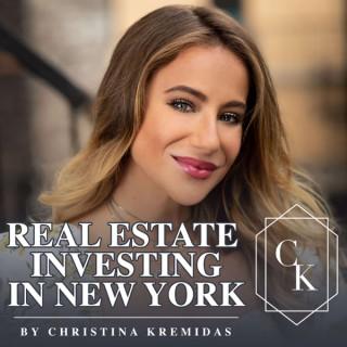 Real Estate Investing in New York by Christina Kremidas