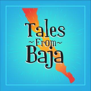 Tales From Baja