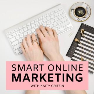 Smart Online Marketing with Kaity Griffin