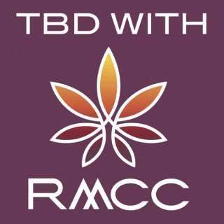TBD with RMCC