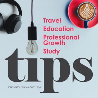 TIPS - Travel, Education, Growth, Study