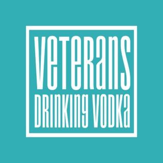 Veterans Drinking Vodka