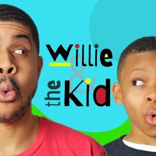 Willie and the Kid | Family and Parenting Talk for Dope Parents and their Equally Dope Kids