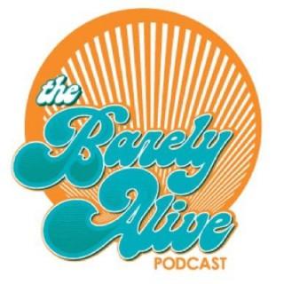 Barely Alive Podcast