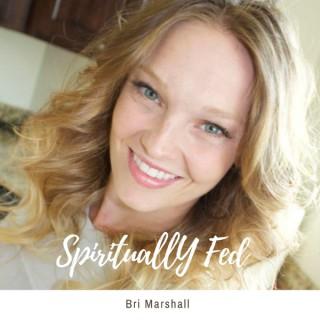 Spiritually Fed Blog Podcast
