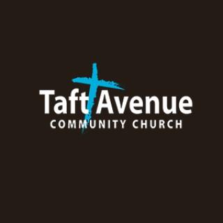 Taft Avenue Community Church Sermons