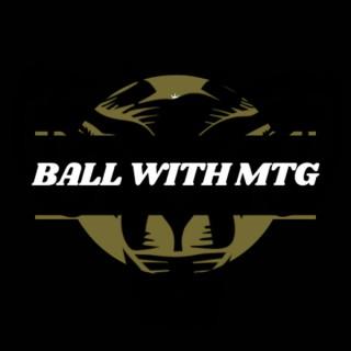 Ball With MTG