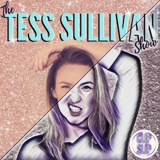 CLIP SLIP: The Best of The Tess Sullivan Show