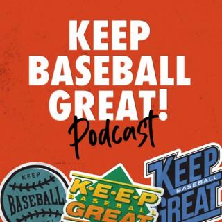 Keep Baseball Great Podcast