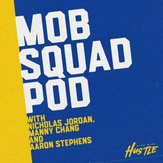 Mob Squad Pod