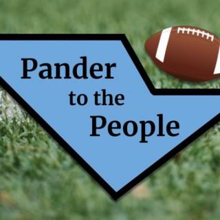 Pander To The People