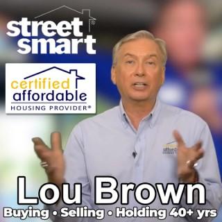 Real Estate Investing the Street Smart Way with Lou Brown